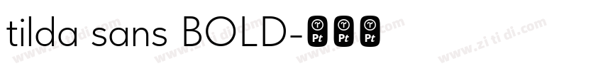 tilda sans BOLD字体转换